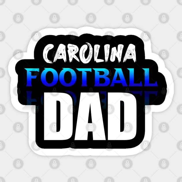 Dad Carolina Football Fans Sports Saying Text Sticker by MaystarUniverse